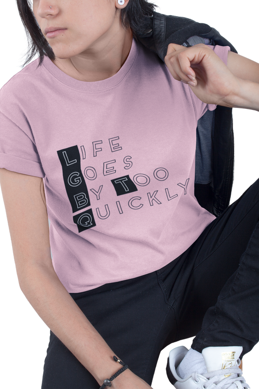 "LGBTQ - Life goes by too Quickly" - Premium Organic Shirt - Queer Fashion